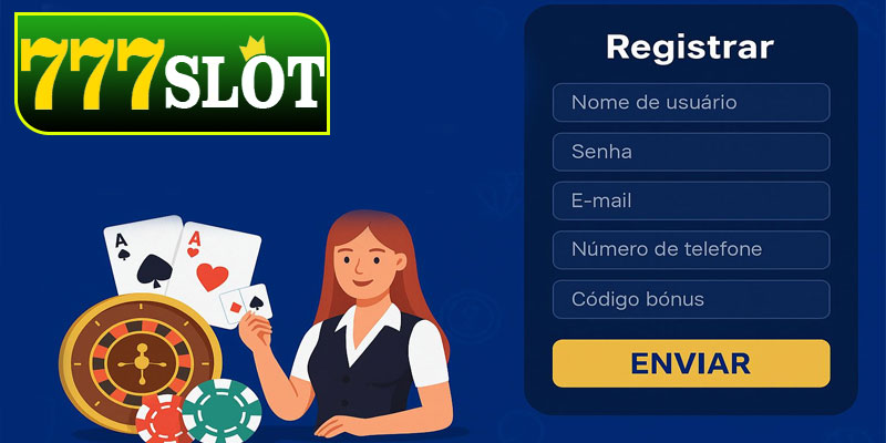 Por que fazer o Registro 777slot?